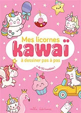 Broschiert Mes licornes kawaï : à dessiner pas à pas : + de 50 modèles ! von 
