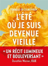 Broschiert L'été où je suis devenue vieille von Isabelle de Courtivron