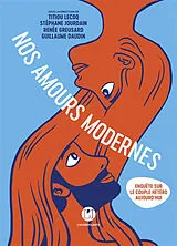 Broschiert Nos amours modernes : enquête sur le couple hétéro aujourd'hui von 