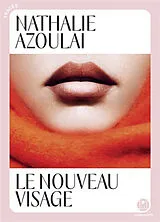 Broschiert Le nouveau visage von Nathalie Azoulai