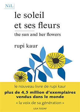 Broché Le soleil et ses fleurs. The sun and her flowers de Rupi Kaur