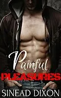 E-Book (epub) Painful Pleasures: A First Time Novel von Sinead Dixon