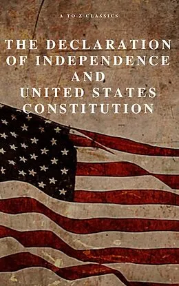 E-Book (epub) Declaration of Independence and United States Constitution with Bill of Rights and all Amendments (Annotated) von Thomas (Declaration) Jefferson