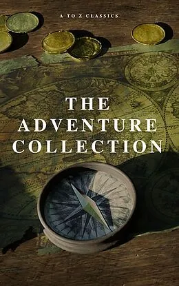 E-Book (epub) Adventure Collection: Treasure Island, The Jungle Book, Gulliver's Travels, White Fang, The Merry Adventures of Robin Hood (A to Z Classics) von Jonathan Swift, Jack London, Rudyard Kipling