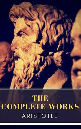 E-Book (epub) Aristotle: The Complete Works von Aristotle, MyBooks Classics