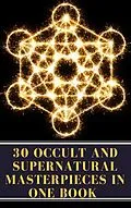 E-Book (epub) 30 Occult and Supernatural Masterpieces in One Book von Washington Irving, John Meade Falkner, Henry James