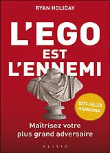Broschiert L'ego est l'ennemi : maîtrisez votre plus grand adversaire von Ryan Holiday