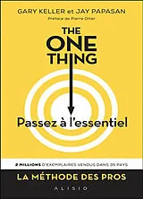 Broschiert The one thing : passez à l'essentiel ! : comment réussir tout ce que vous entreprenez von Gary; Papasan, Jay Keller
