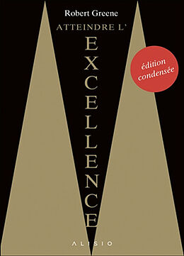 Broschiert Atteindre l'excellence von Robert Greene