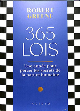 Broschiert 365 lois : une année pour percer les secrets de la nature humaine von Robert Greene