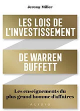 Broschiert Les lois de l'investissement de Warren Buffett : les enseignements du plus grand homme daffaires von Jeremy Miller