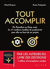 Broschiert Tout accomplir : de Pomodoro au deep work, les 41 meilleurs modèles de productivité pour aller au bout de ses projets... von Mikael; Tschäppeler, Roman Krogerus