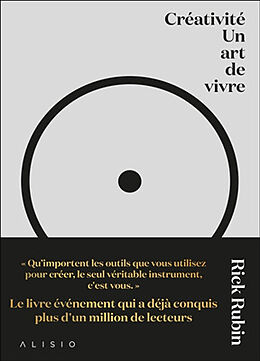 Broché Créativité : un art de vivre de Rick Rubin