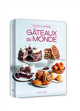 Broché Petits et grands gâteaux du monde de Michel; Ferreira, Coralie; Guelpa, Emilie Tanguy