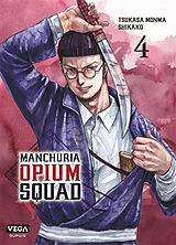 Broché Manchuria opium squad. Vol. 4 de Tsukasa Monma, Shikako