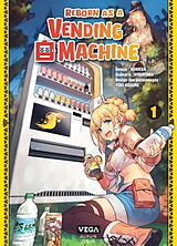 Broché Reborn as a vending machine. Vol. 1 de Hiru Kuma, Kunieda, Yûki Hagure