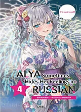 Broschiert Alya sometimes hides her feelings in Russian. Vol. 4 von Sunsunsun