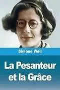 Kartonierter Einband La Pesanteur et la Grâce von Simone Weil