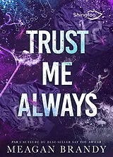 Broschiert Trust me always von Meagan Brandy