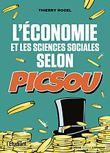 Broché L'économie et les sciences sociales selon Picsou de Thierry Rogel