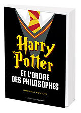 Broschiert Harry Potter et l'ordre des philosophes von Gwendal Fossois