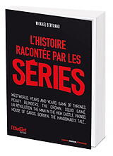 Broché L'histoire racontée par les séries de Mickaël Bertrand