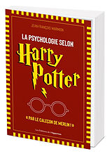 Broché La psychologie selon Harry Potter : par le caleçon de Merlin ! de Jean-François Marmion