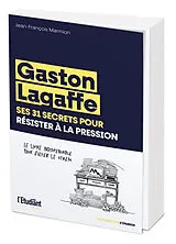 Broschiert Gaston Lagaffe : ses 31 secrets pour résister à la pression von Jean-François Marmion