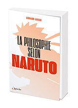 Broché La philosophie selon Naruto de Arnaud Jahan