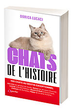 Broché Chats de l'histoire : 100 chats au destin exceptionnel de Dorica Lucaci