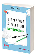 Broché J'apprends à faire une dissertation de Eric Cobast