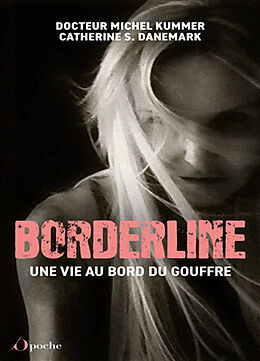 Broché Borderline : une vie au bord du gouffre de Catherine; Kummer, Michel Danemark