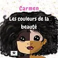 E-Book (epub) Carmen, les couleurs de la beauté von Carsalade Blandine Carsalade