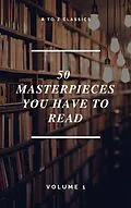 E-Book (epub) 50 Masterpieces you have to read ( A to Z Classics) von Louisa May Alcott, Jane Austen, Joseph Conrad