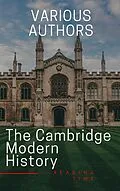 E-Book (epub) Cambridge Modern History von J.b. Bury, Mandell Creighton, R. Nisbet Bain