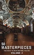E-Book (epub) 50 Masterpieces you have to read before you die vol: 2 von Louisa May Alcott, Jane Austen, Joseph Conrad