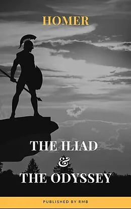 E-Book (epub) The Iliad & The Odyssey von Homer, Rmb
