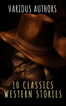 E-Book (epub) 10 Classics Western Stories von The griffin classics, Andy Adams, Frederic Homer Balch