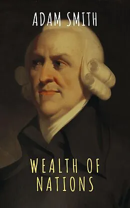 E-Book (epub) Wealth of Nations von Adam Smith, The griffin classics