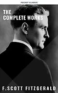E-Book (epub) Complete Works of F. Scott Fitzgerald von F. Scott Fitzgerald, Pocket Classic