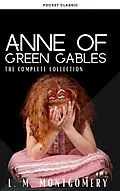 E-Book (epub) Anne Of Green Gables Complete 8 Book Set von Lucy Maud Montgomery