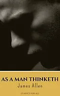 E-Book (epub) As a Man Thinketh von James Allen, Classics for all