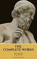 E-Book (epub) Plato: The Complete Works (31 Books) von Plato, Classics for All