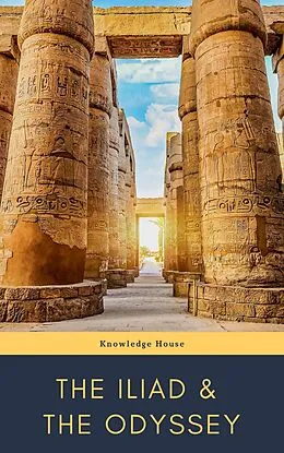 E-Book (epub) Iliad &amp; The Odyssey von Homer, knowledge house