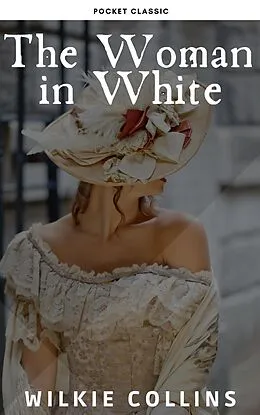E-Book (epub) Woman in White von Wilkie Collins, Pocket Classic