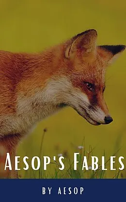 E-Book (epub) Aesop's Fables von Aesop, Classics Hq