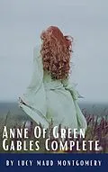 E-Book (epub) Anne Of Green Gables Complete 8 Book Set von Lucy Maud Montgomery, Classics HQ