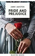 E-Book (epub) Pride and Prejudice: A Timeless Romance of Wit, Love, and Social Intrigue von Jane Austen, Bluefire Books