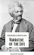 E-Book (epub) Frederick Douglass: A Slave's Journey to Freedom - The Gripping Narrative of His Life von Frederick Douglass, Bluefire Books