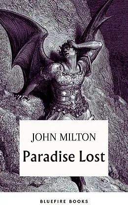E-Book (epub) Paradise Lost: Embark on Milton's Epic of Sin and Redemption - eBook Edition von John Milton, Bleufire Books